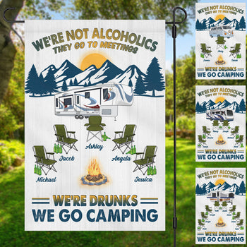 Camping We're Drunks Personalized Custom Camping Garden Flag Gift For Bestie C755