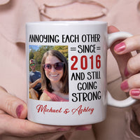 Annoying Each Other, Still Going Strong - Personalized Custom Photo Couple Mug - Gift For Couple, Husband Wife, Anniversary, Engagement, Wedding, Valentines Day C856