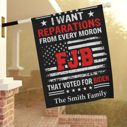 I Want Reparations From Every Moron That Voted For Biden | Anti Biden Flag | Donald Trump Fan Flag | House Flag, Garden Flag C943 - GOP