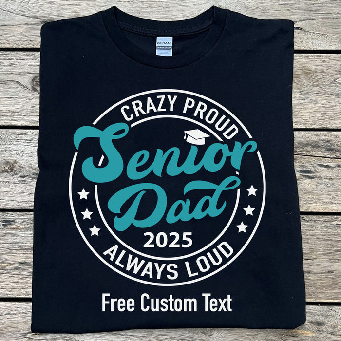 Crazy Proud Senior Mom 2024 - Senior Dad 2024 - Personalized Custom Graduation Shirt C634