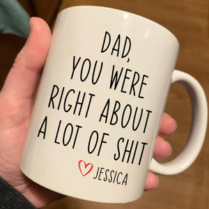 You Were Right - Personalized Custom Photo Mug - Gift for Dad, Gift for Mom - Father's Day Mug, Mother's Day Mug C892