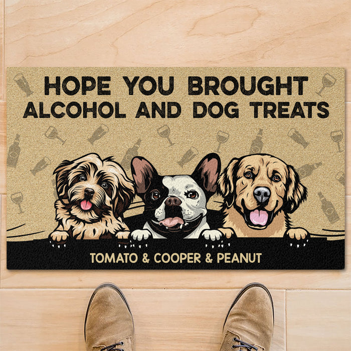 Hope You Brought Alcohol And Dog Treats Personalized Custom Photo Dog Cat Doormat C704