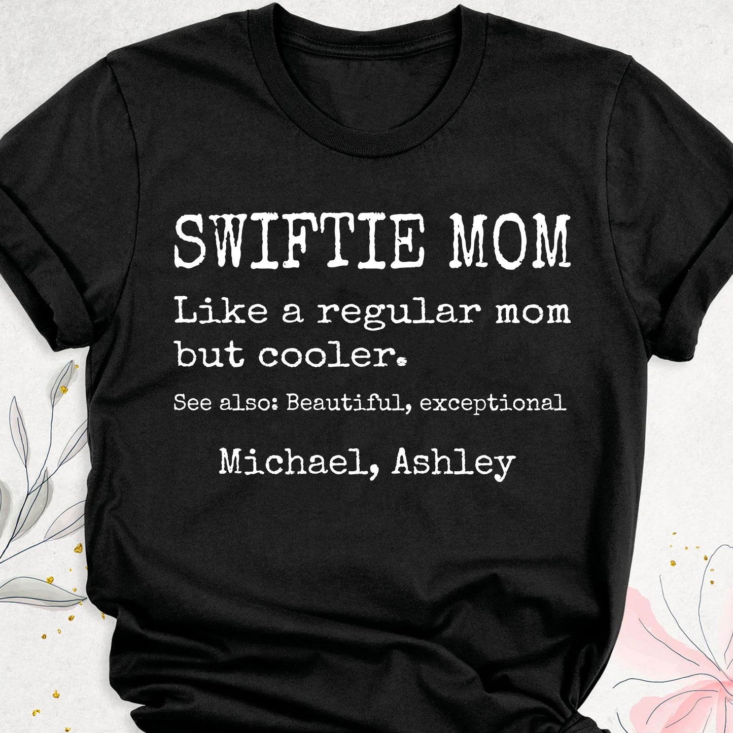Swiftie Dad Mom Personalized Custom Dad Mom Funny Taylor Fan Shirt T810