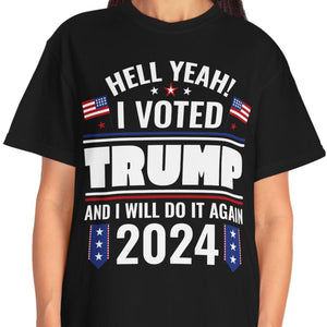 I Voted Trump And I Will Do It Again Shirt | Donald Trump Homage Shirt | Donald Trump Fan Tees C903 - GOP