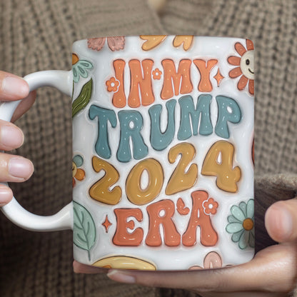 In My Trump 2024 Era Mug | Donald Trump Homage Mug | Donald Trump Fan Mug | 3D Inflated Effect Trump Mug C985 - GOP