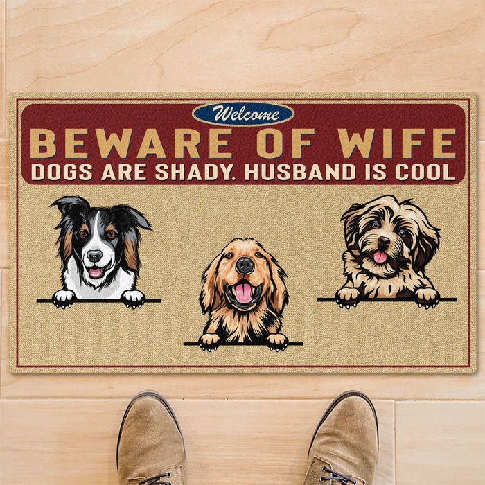 Beware Of Wife Dogs Are Shady Husband Is Cool Personalized Custom Photo Dog Cat Doormat C708