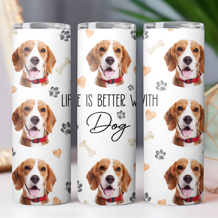 Life Is Better With Dogs - Personalized Custom Dog Photo Skinny Tumbler - Gift for Dad, Gift for Mom C930