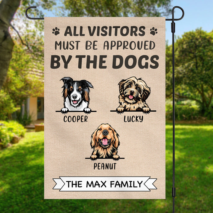 Visitors Must Be Approved By The Dogs Personalized Custom Photo Dog Cat Garden Flag C716