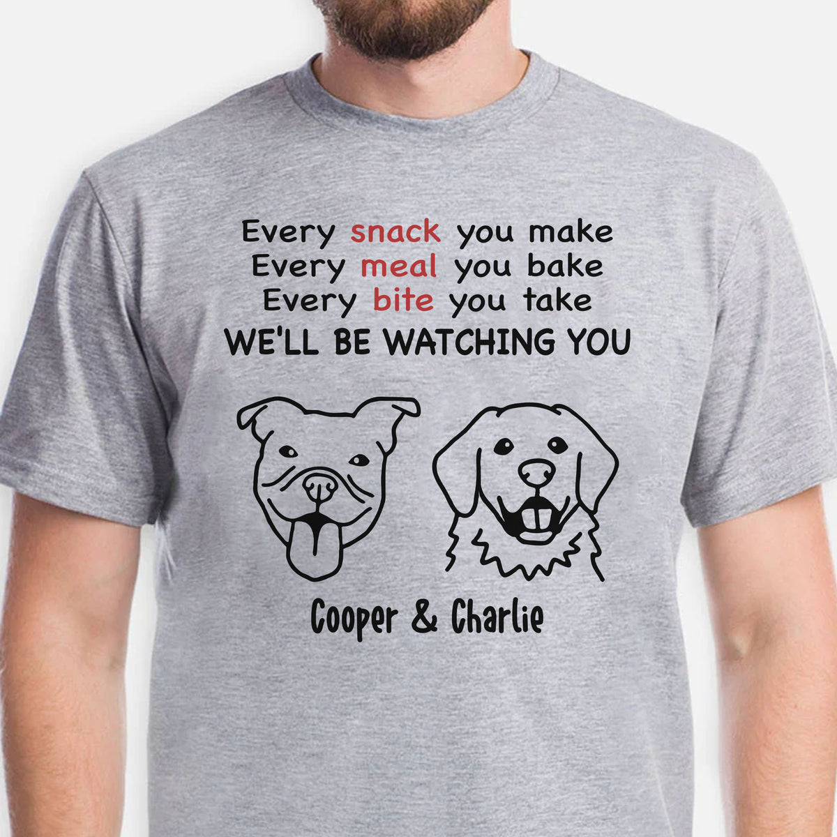Every Snack You Make Personalized Custom Photo Dog Cat Shirt C787