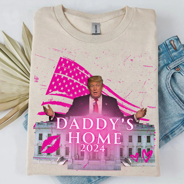 Daddy's Home Trump Shirt | Donald Trump Homage Shirt | Donald Trump Fan Tees | Personalized Custom Trump Shirt C980 - GOP