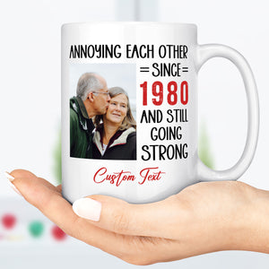 Annoying Each Other, Still Going Strong - Personalized Custom Photo Couple Mug - Gift For Couple, Husband Wife, Anniversary, Engagement, Wedding, Valentines Day C856