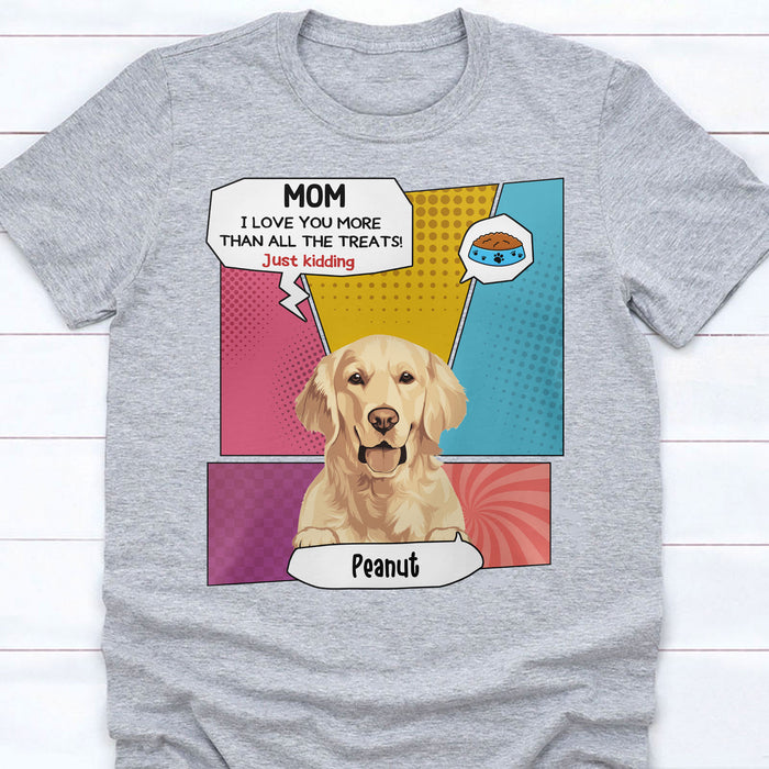 Just Kidding Personalized Custom Photo Dog Cat Bright Shirt Gift For Dad Mom C772
