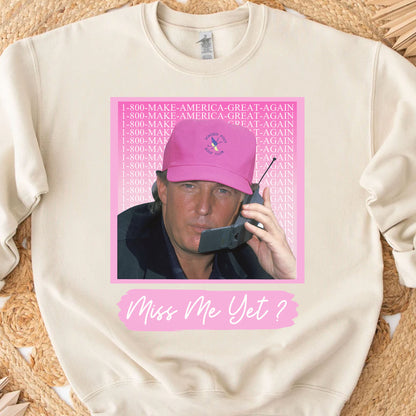 Miss Me Yet TRUMP Shirt | Donald Trump Homage Shirt | Donald Trump Fan Tees C910 - GOP