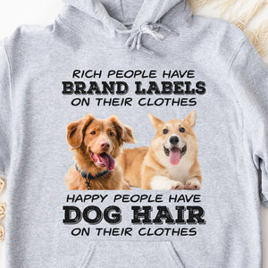 Happy People Have Dog Hair On Their Clothes, Personalized Custom Dog Cat Photo Shirt C831