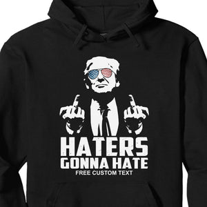 Funny Haters Gonna Hate Trump Shirt | Donald Trump Homage Shirt | Donald Trump Fan Tees C973 - GOP