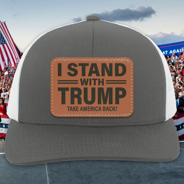 I Stand With Trump 2024 | Donald Trump Homage Hat | Donald Trump Fan Rectangle Leather Patch Hat C994 - GOP