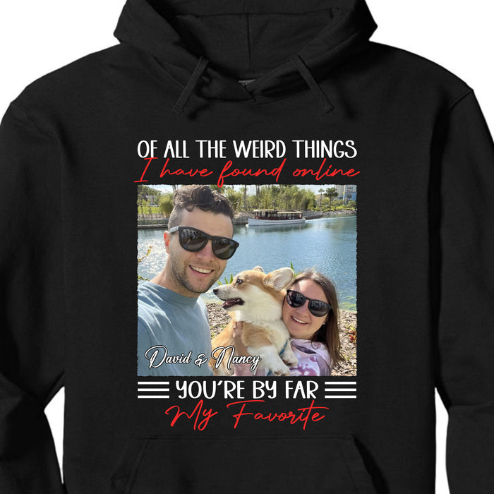 You're By Far My Favorite - Personalized Custom Photo Couple Shirt - Gift For Couple, Husband Wife, Anniversary, Engagement, Wedding, Valentines Day C863