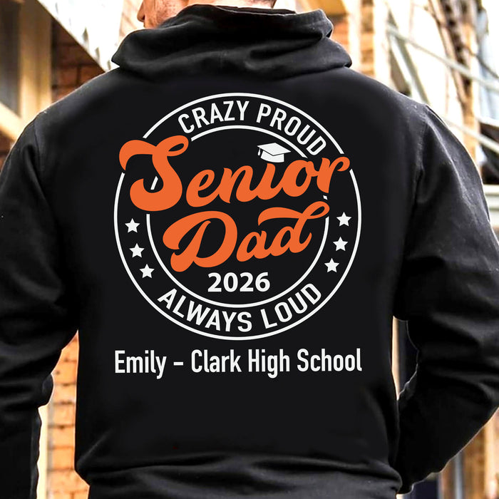Crazy Proud Senior Dad 2024 - Senior Mom 2024 - Personalized Custom Graduation Backside Shirt C634