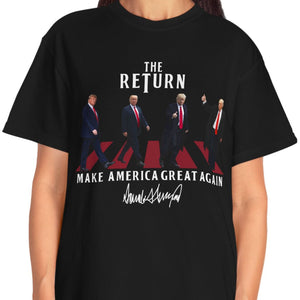 The Return MAGA Shirt | Donald Trump Homage Shirt | Donald Trump Fan Tees C898 - GOP