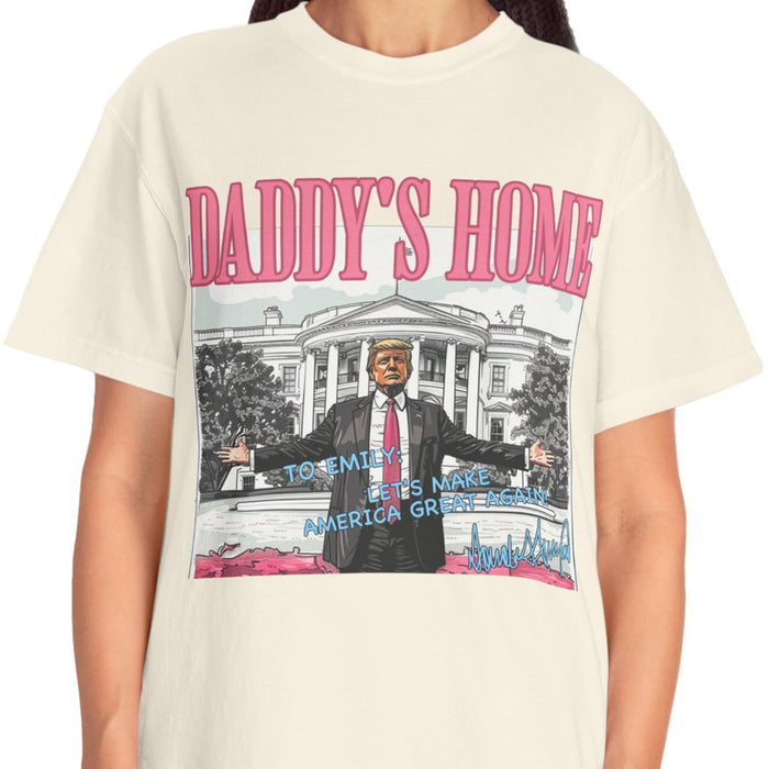 Daddy's Home Trump Shirt | President Donald Trump Autographed Shirt | Personalized Custom Trump Bright Shirt C986 - GOP