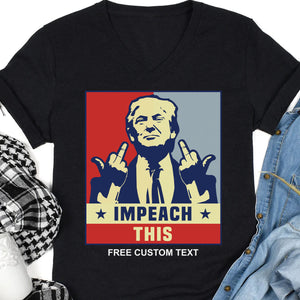 Trump Impeach This Shirt | Donald Trump Homage Shirt | Donald Trump Fan Tees C974 - GOP