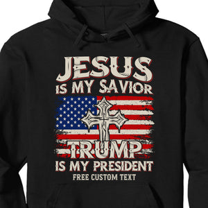 Jesus Is My Savior Trump Is My President | Donald Trump Fan Tees | Personalized Custom Trump Shirt C977 - GOP