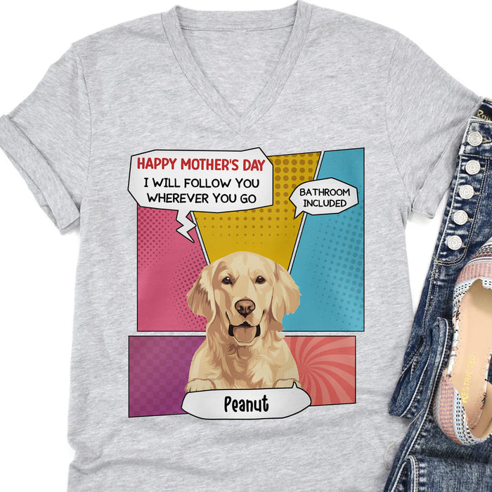 I Will Follow You Personalized Custom Photo Dog Cat Bright Shirt Gift For Dad Mom C768