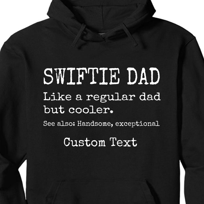 Swiftie Dad Mom Personalized Custom Dad Mom Funny Taylor Fan Shirt T810