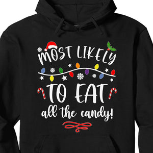 Most Likely And Custom Christmas Shirt, Personalized Custom Funny Family Sweatshirt C797