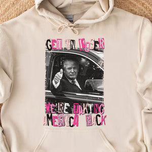 Get In Loser TRUMP Shirt | Donald Trump Homage Shirt | Donald Trump Fan Tees C908 - GOP