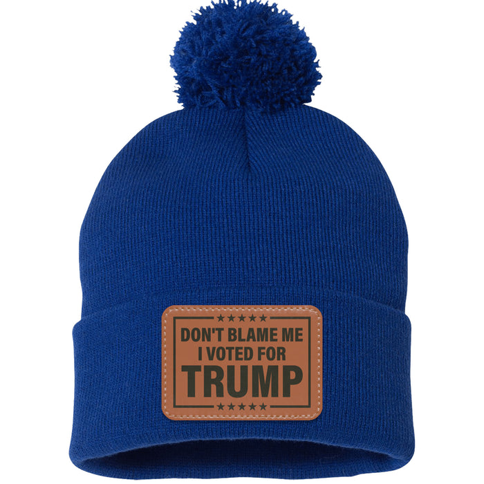 Don't Blame Me I Voted For Trump | Donald Trump Homage Hat | Donald Trump Fan Rectangle Leather Patch Hat C995 - GOP