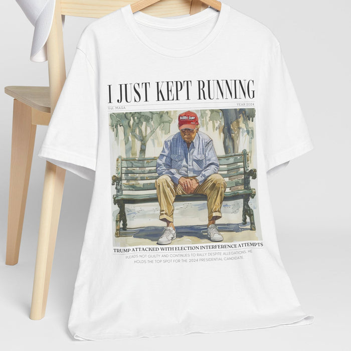 I Just Kept Running Donald Preppy Edgy Shirt | Donald Trump Fan Tees | Personalized Custom Trump Shirt C1001 - GOP