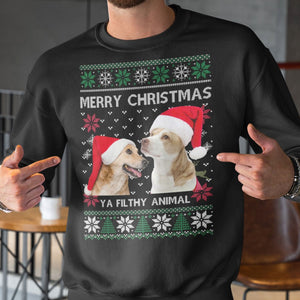 Custom Ugly Christmas Ya Filthy Animal Dog Sweatshirt, Dog Lover Sweater Christmas C779