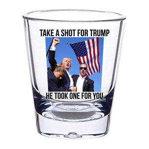 Take A Shot For Trump Shot Glass 1.5 oz | Fight Fight Fight Freedom Trump 2024 | Shot Glasses M1771 - GOP