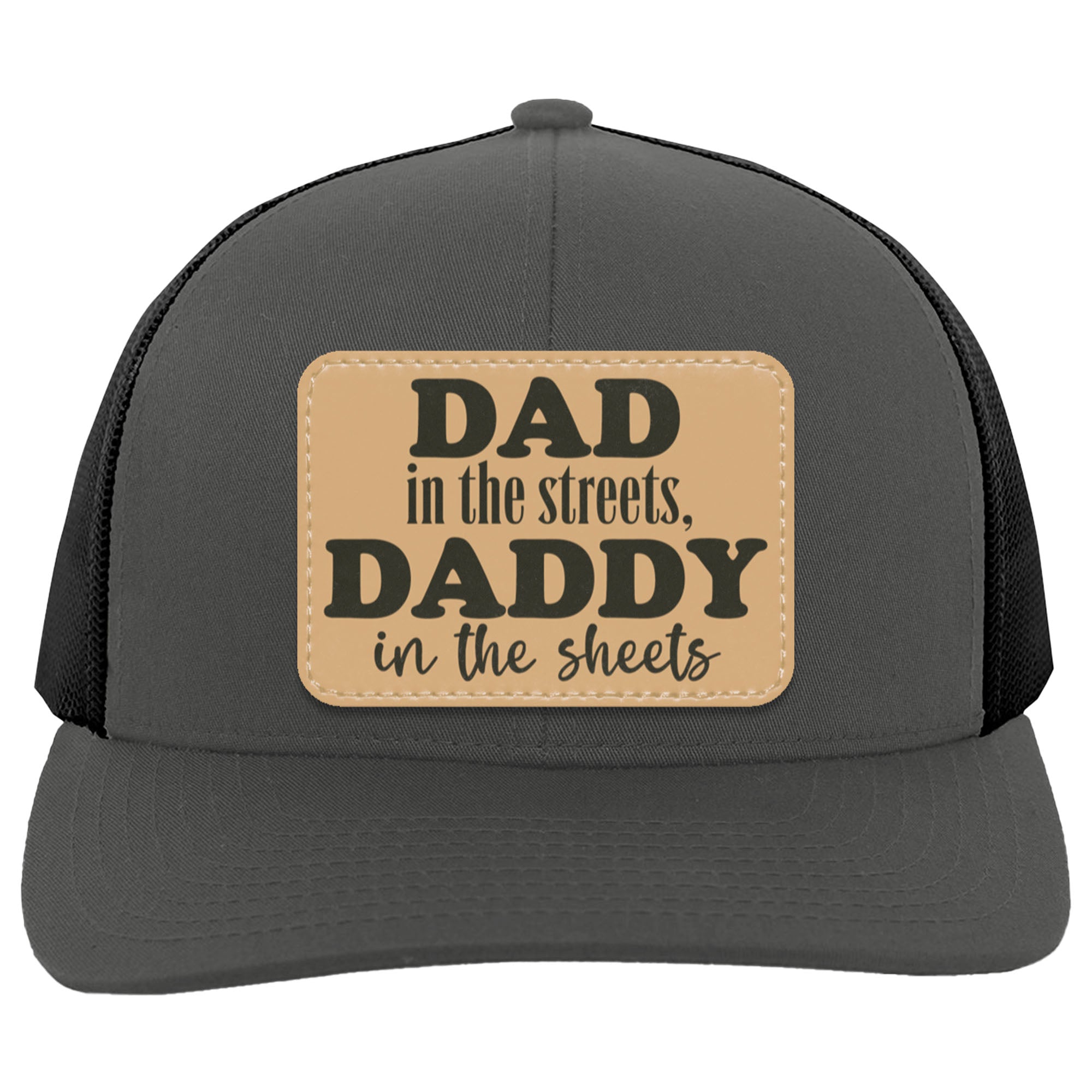 Dad In The Streets, Daddy In The Sheets, Funny Rectangle Leather Patch Hat C824