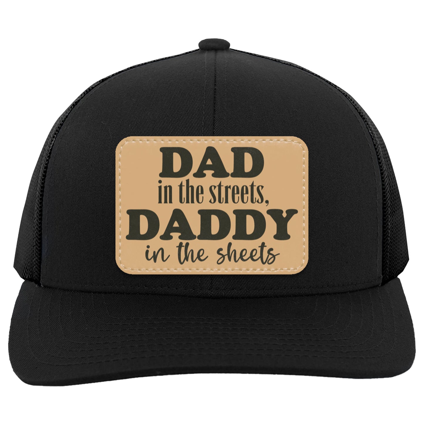 Dad In The Streets, Daddy In The Sheets, Funny Rectangle Leather Patch Hat C824