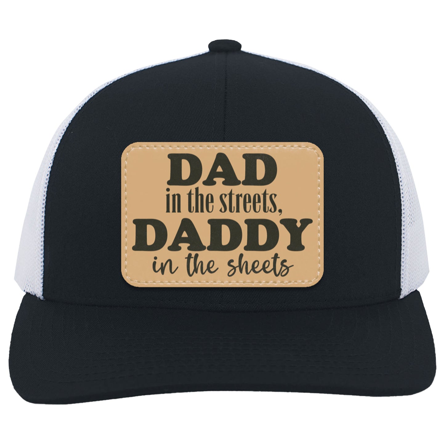 Dad In The Streets, Daddy In The Sheets, Funny Rectangle Leather Patch Hat C824