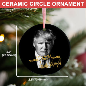 Let's Make America Great Again, Trump Ceramic Ornament, Perfect for Car & Christmas Tree Decor T922 - GOP