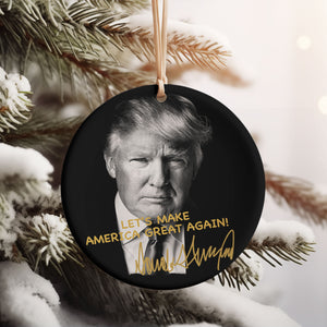 Let's Make America Great Again, Trump Ceramic Ornament, Perfect for Car & Christmas Tree Decor T922 - GOP