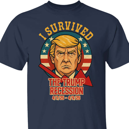I Survived The Trump Recession Shirt – Funny 8647 Anti Trump Political Protest Tee, Anti MAGA Satire Dark Shirt For Democrat Supporters 682212