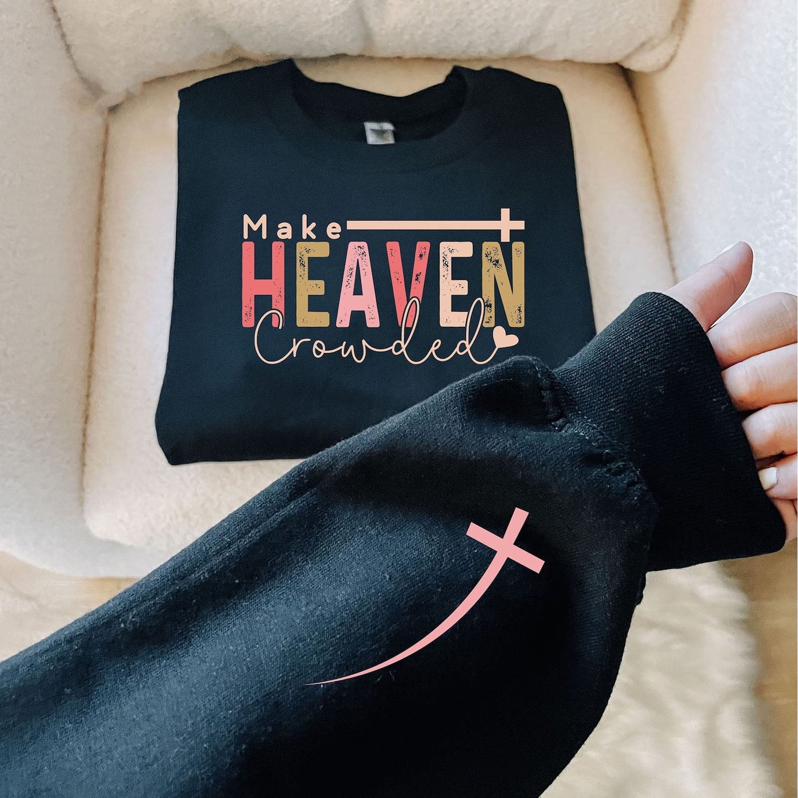 Make Heaven Crowded Sweatshirt | Christian Quote | Motivational Sleeve Right Print Sweater 683189