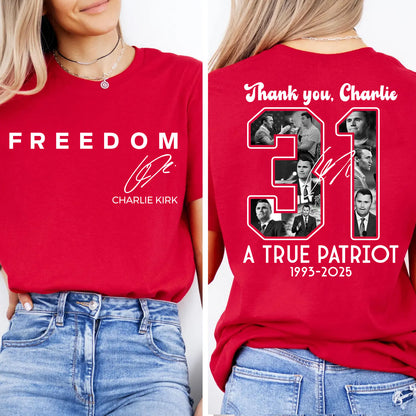Red Charlie Kirk FREEDOM Shirt | Thank You Charlie 31 True Patriot 1993-2025 Red Shirt | Red Front & Back Shirt 683076 New