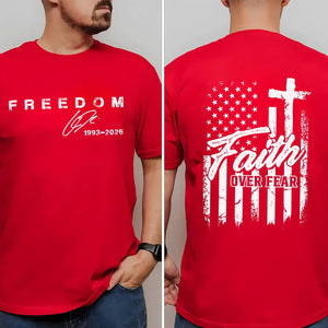 Faith Over Fear Charlie Kirk Red Shirt | Red Freedom Shirt | We Wear Red Charlie Kirk Birthday October 14 Front & Back Shirt 683206