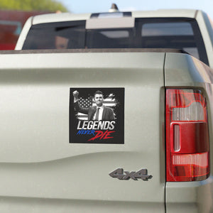 Legends Never Die Charlie Kirk Car Magnet | Stand With Charlie Kirk | Justice For Charlie Kirk 683153