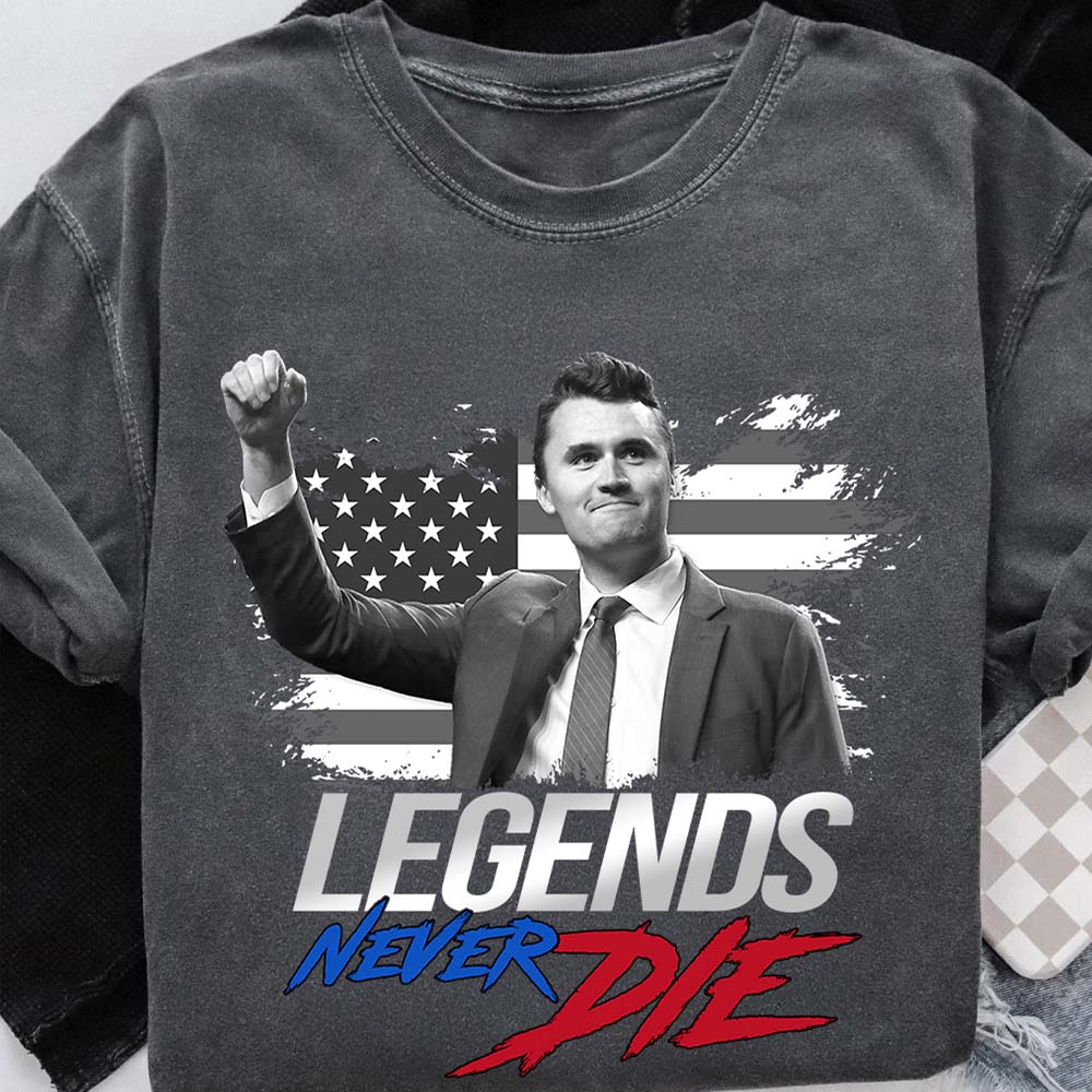 Charlie Kirk Legends Never Die, Charlie Kirk Memorial Comfort Colors Shirt, Pray For Charlie Kirk, Justice for Charlie Kirk 682897