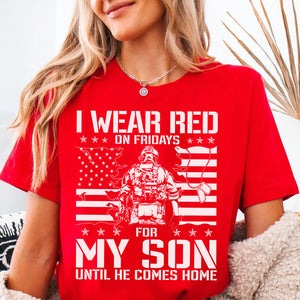 I Wear Red On Friday For My Son Shirt | Remember Everyone Deployed Shirt | Veteran Military RED Friday Shirt 683049