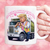 I'll Never Dump You Baby, Valentine's Day, Funny Valentines Mug, Trump Lovers Gift, Trump Valentine's Day Trash Truck Mug 681946 - GOP
