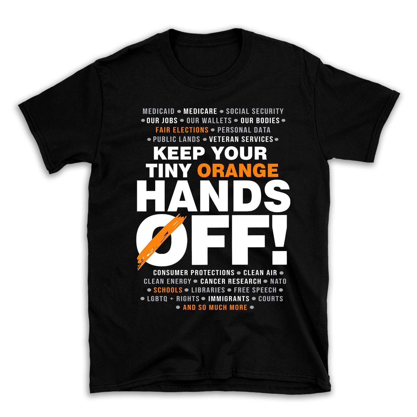 Hands Off Shirt – 8647 Anti Trump Political Activist Tee, Get Your Tiny Orange Hands Off Message Dark Shirt 682178