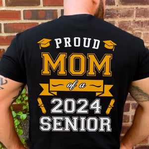 Proud Mom Senior 2024 - Senior Dad 2024 - Personalized Custom Backside Graduation Shirt C615