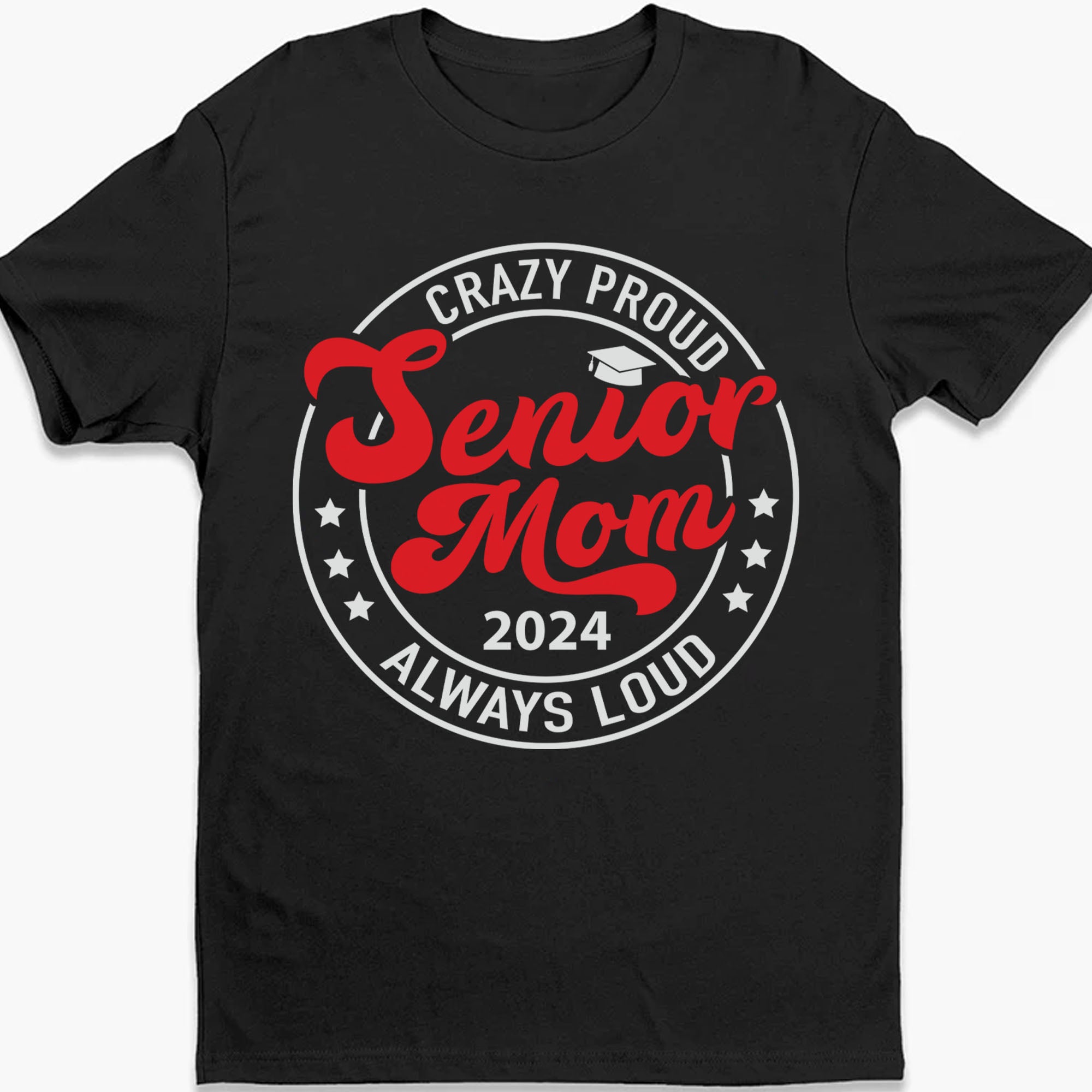 Crazy Proud Senior Mom 2024 - Senior Dad 2024 - Personalized Custom Graduation Shirt C634